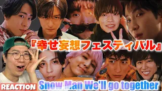 【Snow Man】メンバーの王道デートプランが最高すぎて妄想がグングン進むぜ！！Snow Man「Weʼll go together」Music Video REACTION !