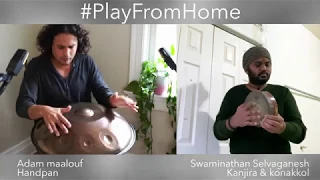 Handpan and Kanjira | Swaminathan Selvaganesh + Adam Maalouf