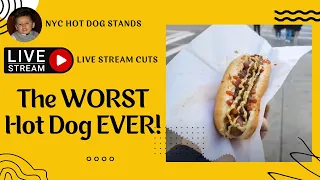 The WORST Hot Dog I have ever had!!! | Live Stream Cuts  | NYC Hot Dog Stands