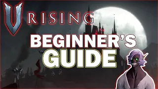 V Rising Beginner Guide - Tips and Tricks to get started efficiently!