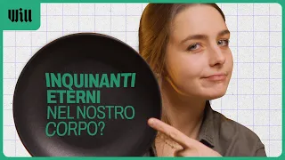 Cosa sono i PFAS? Abbiamo il corpo pieno di inquinanti eterni? Come evitarli?