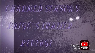 CHARMED season 9 trailer chapter one : Paige's revenge