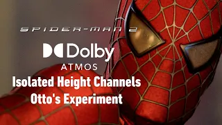 Spider-Man 2 - Otto's Experiment - Dolby Atmos Isolated Height Channels