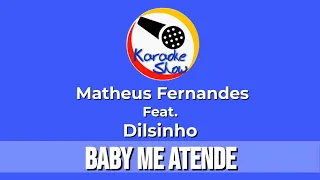 Matheus Fernandes e Dilsinho - Baby Me Atende (KARAOKÊ)
