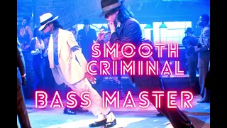 Michael Jackson - Smooth Criminal (BASS master)