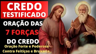 [CREDO TESTIFICADO] ORAÇÃO DAS 7 FORÇAS DO CREDO-Oração Forte e Poderosa Contra Feitiços e Bruxaria!