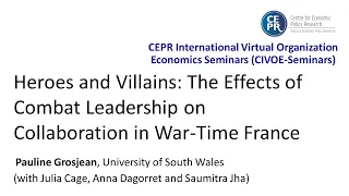 Heroes and Villains: The Effects of Combat Leadership on Collaboration in War-Time France