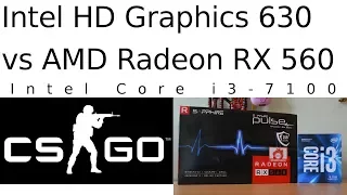 HD 630 vs RX 560 -- Intel Core i3-7100 -- Counter Strike Global Offensive CSGO Benchmark