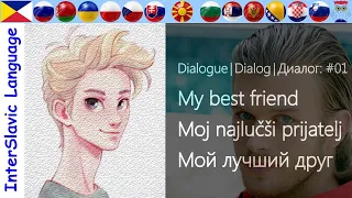 Dialog #01│My best friend│Moj najlučši prijatelj - InterSlavic Language│Medžuslovjansky jezyk