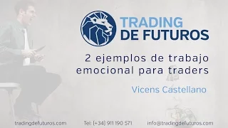 2 ejemplos de trabajo emocional para traders