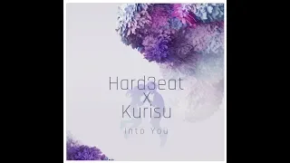 Hard3eat X Kurisu - Into You (Extended Mix)