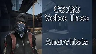 CSGO Agent Voice Lines: Anarchists