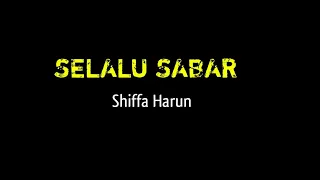 SELALU SABAR - Shiffa Harun [Lirik Video]