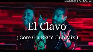 Prince Royce & Maluma - El Clavo (Gore G x BECY Club Mix) 2019