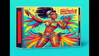 Best of Patrice Roberts Soca Mix