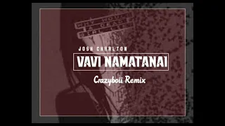 Vavi Namatanai || Josh Charlton || Crazyboii Remix (Limah Jhay PnG) 2023