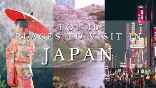 Top 10 places to visit in Japan