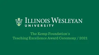 The Kemp Foundation's Teaching Excellence Award Ceremony / 2021