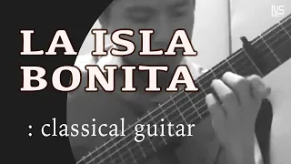 La Isla Bonita - Madonna | classical guitar