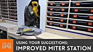 Using Your Suggestions to Improve the Miter Saw Station | I Like To Make Stuff