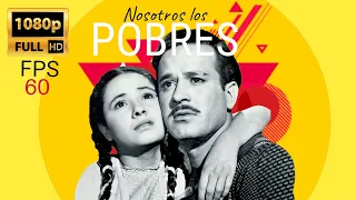 Película Nosotros Los Pobres 1947 UHD 1080p 60Fps