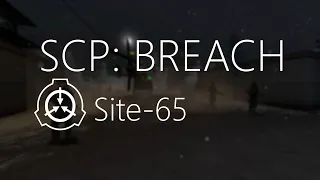 SCP: BREACH Site-65 (ZANICK)