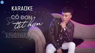 [KARAOKE] Cô Đơn Sẽ Tốt Hơn - Lương Gia Hùng