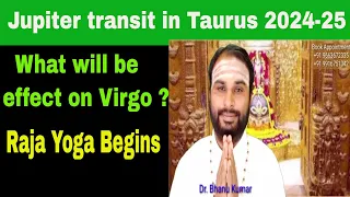 What will be effect on Virgo Sign/Ascendants ? Jupiter transit in Taurus 2024-25 Vedic Astrology