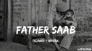 Father Saab [slowed + reverb] lofisong.....