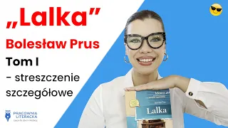 ,,Lalka" - streszczenie szczegółowe - tom I