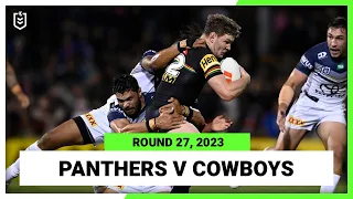 Penrith Panthers v North Queensland Cowboys | NRL Round 27 | Full Match Replay