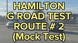 Hamilton G Road Test Route # 2 | Mock Test