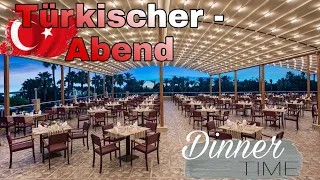 Türkischer Abend Buffet Delphin🐬 BE Grand Resort Dinnertime🍽