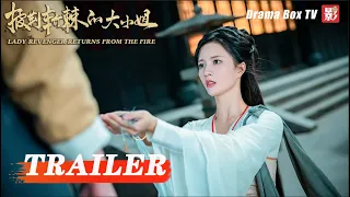 TRAILER [LADY REVENGER RETURNS FROM THE FIRE] EP10| Drama Box Exclusive
