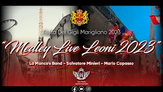 Festa dei Gigli Marigliano 2023 - Leoni “ Medley Live Leoni 2023”