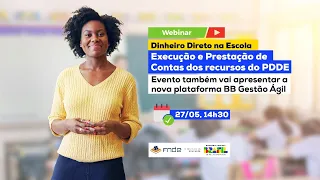 Orientações sobre a Execução e Prestação de Contas dos recursos do PDDE em 2024.