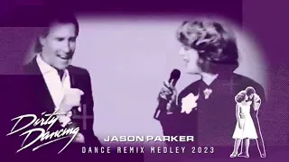 Jason Parker Remix Medley -  Dirty Dancing Megamix 2023 - 80s Movie