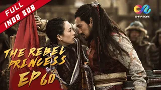 The Rebel Princess [EP60] Kebaikan Tuan Yuzhang（Zhang Zi Yi、Zhou Yi Wei）