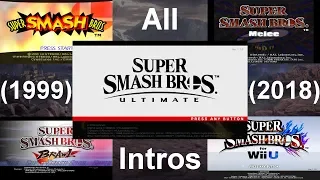 Super Smash Bros. All Intros 1999-2018 | (N64, GCN, Wii, Wii U, Switch)