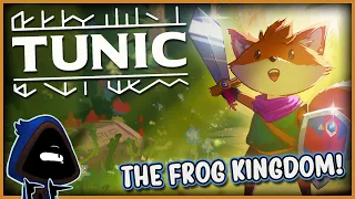 THE FROG KINGDOM!  |  TUNIC