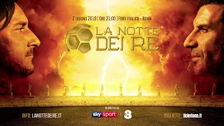 La Notte dei Re | 02 Giugno 2019