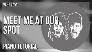 How to play Meet Me At Our Spot by THE ANXIETY ft WILLOW and Tyler Cole on Piano (Tutorial)