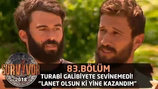 Turabi galibiyete sevinemedi! "Lanet olsun ki yine kazandım" | 83. Bölüm | Survivor 2018