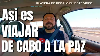 Recoorido de CABO a LA PAZ B.C.Sur / PLAYERA de REGALO en este VIDEO.