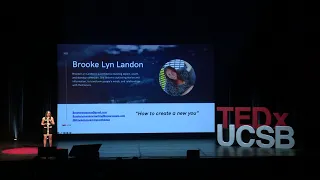 How to Create a New You | Brooke Lyn Landon | TEDxUCSB