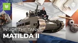 Inside the Tanks: Matilda II