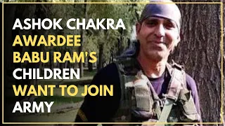 Ashok Chakra Awardee Babu Ram's Children Too Want To Join Belt Forces