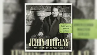 Jerry Douglas - Americana Master Series: Best of the Sugar Hill Years