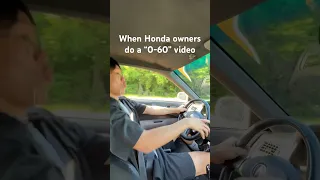 When Honda owners do a “0-60” video… 🚘💨 #shorts