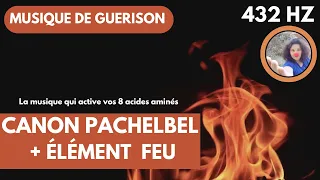 canon de pachelbel 432 hz et élément feu 432 hertz musique de guérison puissante